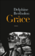 Grâce&nbsp;-&nbsp;Delphine Bertholon