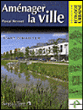 Aménager la ville&nbsp;-&nbsp;Pascal Reysset