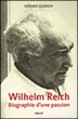 Wilhelm Reich, biographie d'une passion&nbsp;-&nbsp;Gérard Guasch