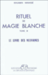 Rituel de magie blanche,3:livre des neuvaines&nbsp;-&nbsp;B. Manasse