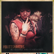 Buttshakers&nbsp;-&nbsp;Headaches and heartaches