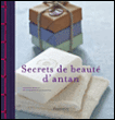 Secrets de beauté d'antan&nbsp;-&nbsp;Françoise Réveillet