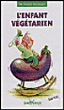 L'enfant végétarien&nbsp;-&nbsp;Franck Senninger