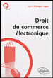 Droit du commerce électronique&nbsp;-&nbsp;Agnès Rabagny-Lagoa