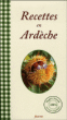 Recettes en Ardèche&nbsp;-&nbsp;P. Galmiche, N. Galmiche