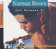 Norman Brown&nbsp;-&nbsp;Just between us - Digipack