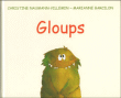Gloups&nbsp;-&nbsp;Christine Naumann-Villemin, Marianne Barcilon