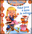 Chloé joue à faire le ménage&nbsp;-&nbsp;Emilie Beaumont, Nathalie Bélineau
