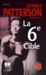 La 6ème cible&nbsp;-&nbsp;James Patterson