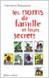 Les noms de famille et leurs secrets&nbsp;-&nbsp;Jean-Louis Beaucarnot