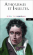 Aphorismes et insultes&nbsp;-&nbsp;Arthur Schopenhauer