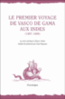 La relation du premier voyage aux Indes&nbsp;-&nbsp;Vasco de Gama, Paul Teyssier
