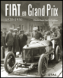 Fiat en grand prix : 1920-1930&nbsp;-&nbsp;Sébastien Faurès