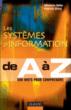 Systèmes d' information de A à Z&nbsp;-&nbsp;Michelle Gillet, Patrick Gillet