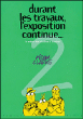 Durant les travaux l'exposition continue, T2&nbsp;-&nbsp;Clarke, Midam
