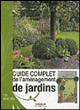 Guide complet de l'aménagement de jardins&nbsp;-&nbsp;Tim Newbury