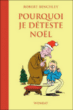 Pourquoi je déteste Noël&nbsp;-&nbsp;Robert Benchley