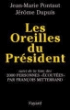 Les oreilles du president&nbsp;-&nbsp;J.M. Pontaut