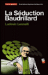 La séduction Baudrillard&nbsp;-&nbsp;Ludovic Leonelli