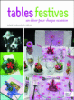 Tables festives : un décor pour chaque occasion&nbsp;-&nbsp;Denise Hoerner