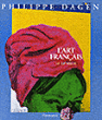 L'Art français XXème siècle&nbsp;-&nbsp;Philippe Dagen