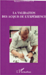 La validation des acquis de l'expérience&nbsp;-&nbsp;Bernard Gourmelen