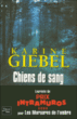 Chiens de sang&nbsp;-&nbsp;Karine Giebel