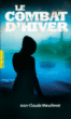 Le combat d'hiver&nbsp;-&nbsp;Jean-Claude Mourlevat
