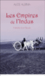 Les empires de L'Indus&nbsp;-&nbsp;Alice Albinia