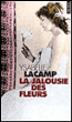 La jalousie des fleurs&nbsp;-&nbsp;Ysabelle Lacamp
