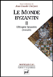 Le monde byzantin&nbsp;-&nbsp;Jean-Claude Cheynet