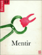 Mentir&nbsp;-&nbsp;Collectif