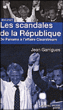 Les scandales de la République&nbsp;-&nbsp;Jean Garrigues