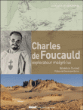 Charles de Foucauld : explorateur malgré lui&nbsp;-&nbsp;Bénédicte Durand