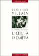 L'oeil à la caméra&nbsp;-&nbsp;Dominique Villain