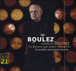 Pierre Boulez, Pierre Boulez&nbsp;-&nbsp;Le Marteau sans maître