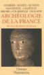 Archéologie de la France&nbsp;-&nbsp;Jean Guilaine, Christian Gaudineau