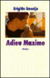 Adieu Maxime&nbsp;-&nbsp;Brigitte Smadja