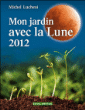 Mon jardin avec la lune 2012&nbsp;-&nbsp;Michel Luchesi