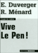 Vive Le Pen !&nbsp;-&nbsp;Emmanuelle Duverger, Robert Ménard