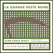 La grande peste noire&nbsp;-&nbsp;Jean-Louis Biget