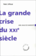 La grande crise du XXIème siècle&nbsp;-&nbsp;Issac Johsua