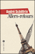 Allers-retours&nbsp;-&nbsp;André Schiffrin, Fanchita Gonzalez Batlle