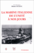 La marine italienne de l'unité à nos jours&nbsp;-&nbsp;Michel Ostenc
