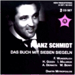 Franz Schmidt&nbsp;-&nbsp;Das buch mit sieben siegeln
