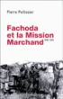 Fachoda et la mission Marchand&nbsp;-&nbsp;Pierre Pellissier