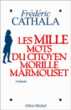 Les mille mots du citoyen Morille Marmouset&nbsp;-&nbsp;Frédéric Cathala