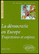 La démocratie en Europe : trajectoires et enjeux&nbsp;-&nbsp;M. Milet