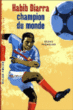 Habib Diarra champion du monde&nbsp;-&nbsp;Bruno Paquelier, Olivier Balez