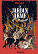Le jardin armé et autres histoires&nbsp;-&nbsp;David B.